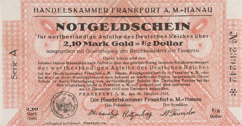 Notgeldschein der Handelskammer Frankfurt-Hanau über wertbeständiges Notgeld zu 2,10 Mark Gold = 1/2 Dollar, 30.10.1923 © HMF, Horst Ziegenfusz