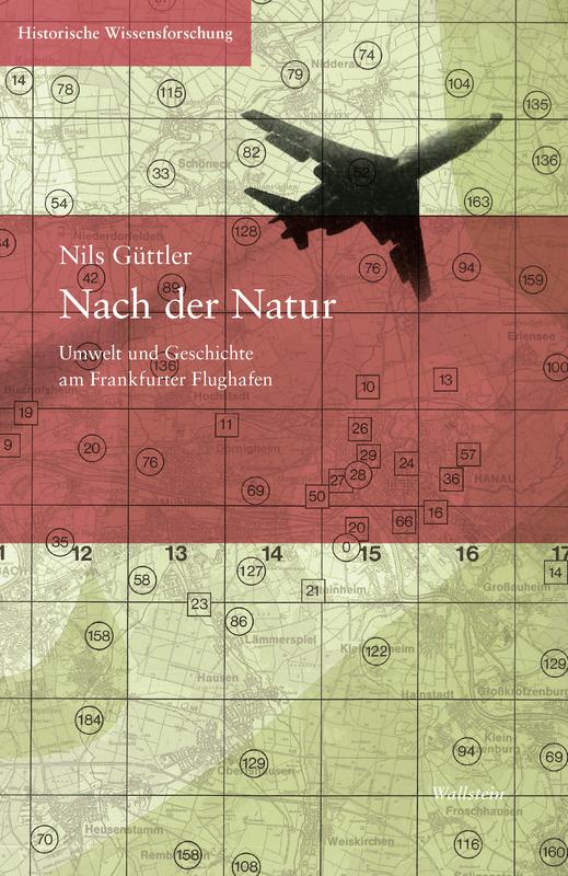 Buchcover Nils Güttler: Nach der Natur, es zeigt ein Flugzeug über einer Karte der Region